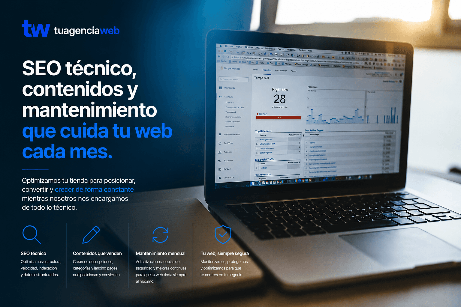 SEO técnico, contenidos — y mantenimiento que cuida tu web cada mes.